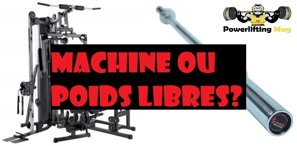 Faut-il utiliser des machines ou des poids libres ?