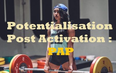 La Potentialisation Post Activation